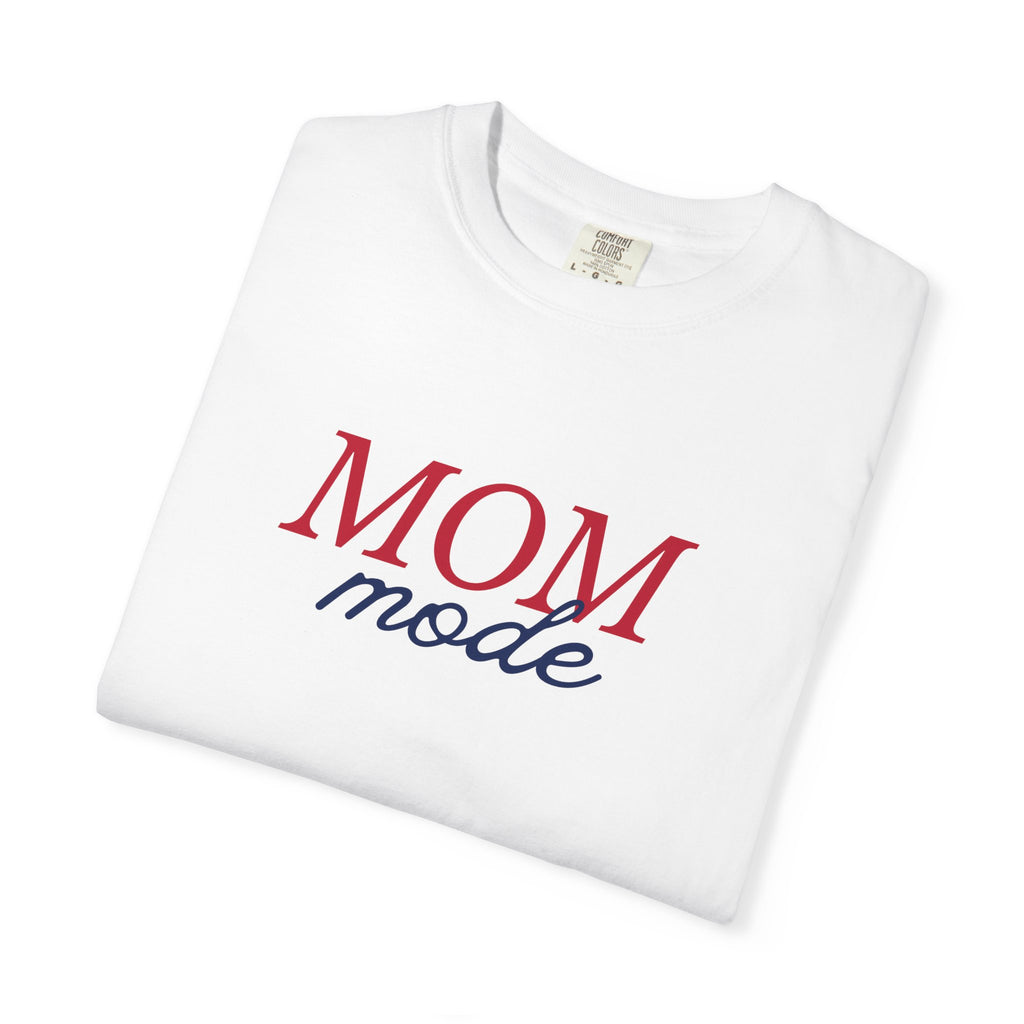 Mom Mode T-Shirt