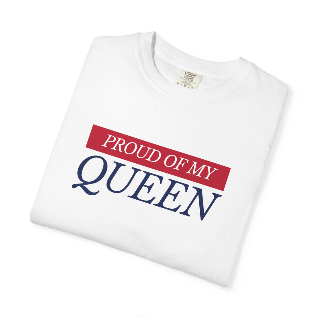 Proud of My Queen T-Shirt