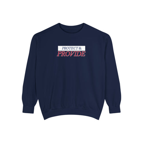 Protect & Provide Sweatshirt
