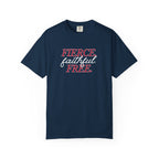 Fierce Faithful Free T-Shirt