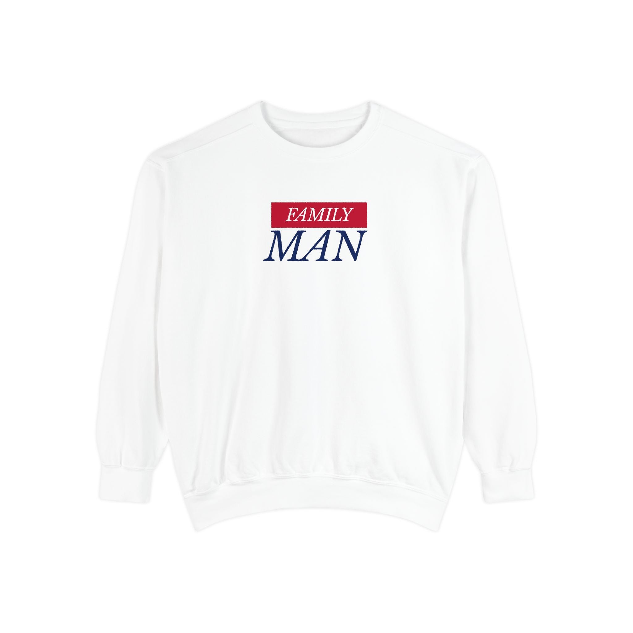 Family Man Sweatshirt