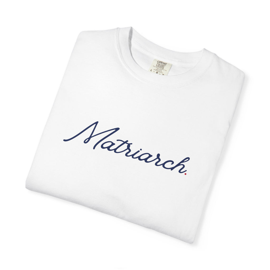 Matriarch T-Shirt