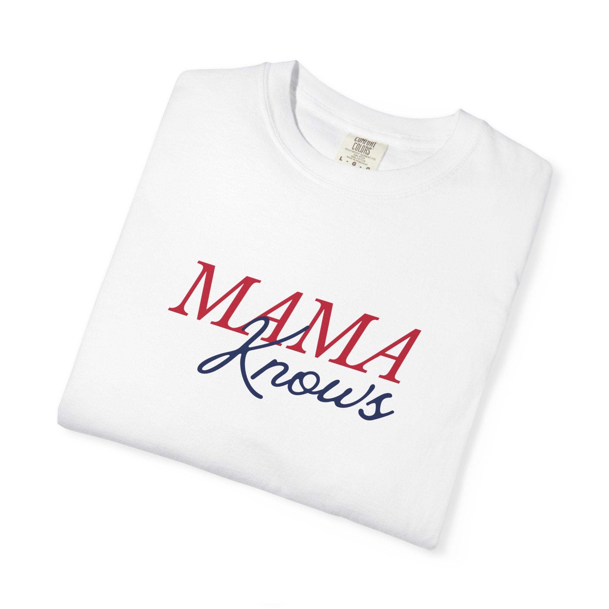 Mama Knows T-Shirt