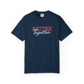 Better Together T-Shirt