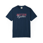 Better Together T-Shirt
