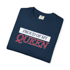 Proud of My Queen T-Shirt