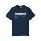 Proud of My Queen T-Shirt