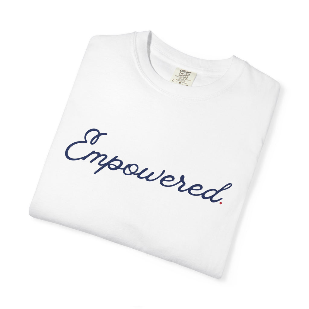 Empowered T-Shirt