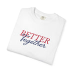 Better Together T-Shirt