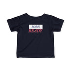 Born Ready Baby T-Shirt
