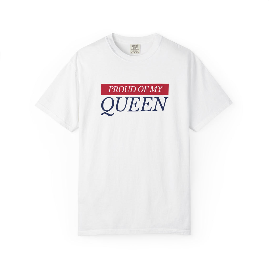 Proud of My Queen T-Shirt