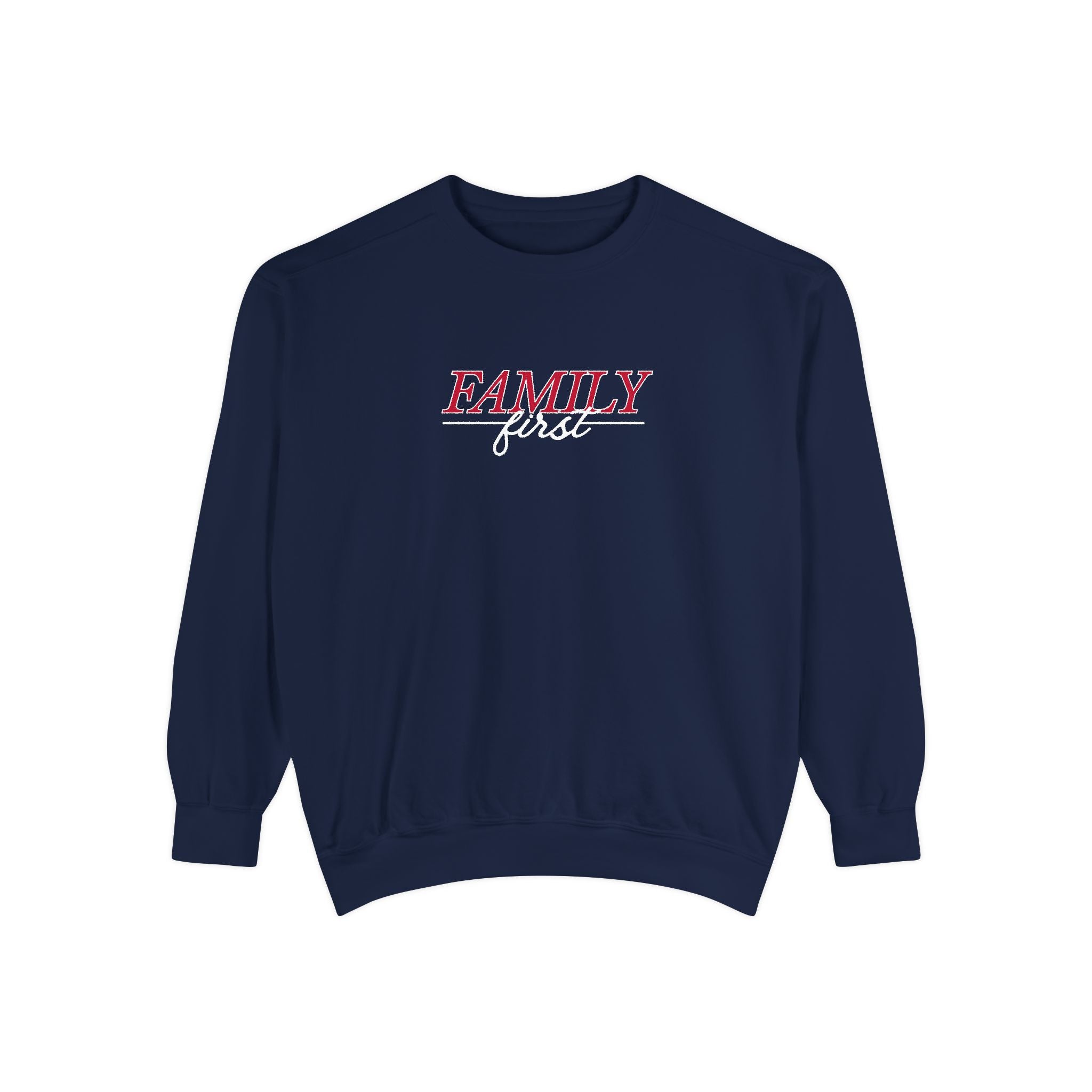Family First Sweatshirt