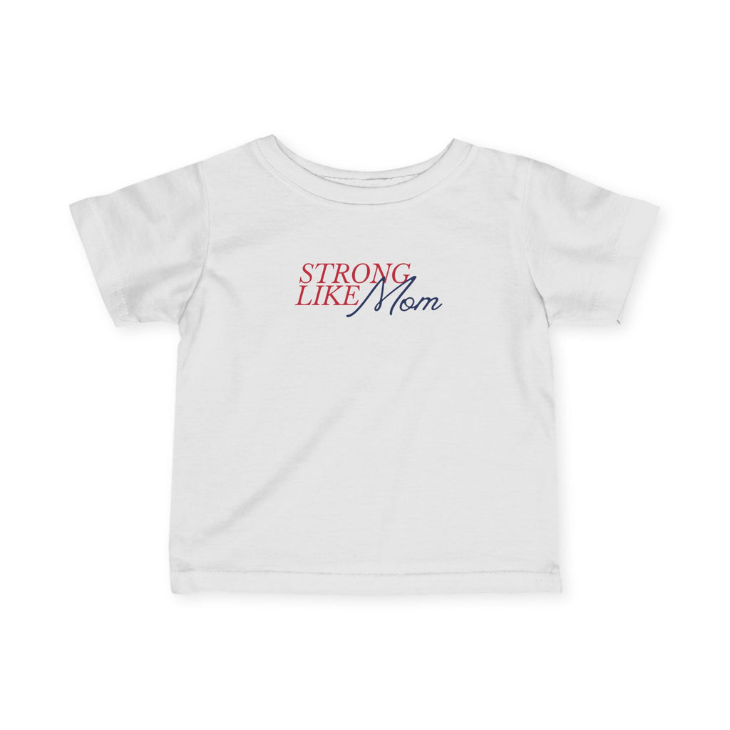 Strong Like Mom Baby T‑Shirt